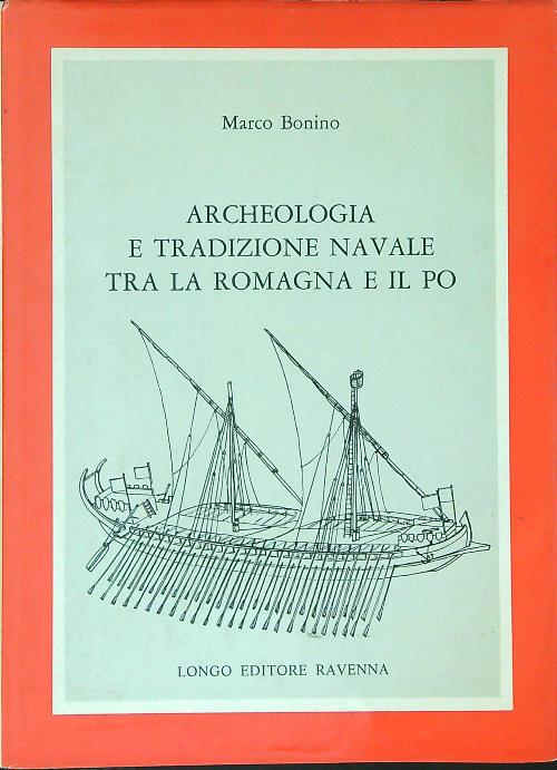 Archeologia e tradizione navale tra la Romagna e il Po