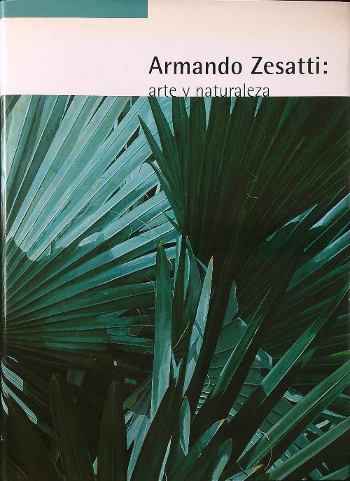 Armando Zesatti: arte y naturaleza