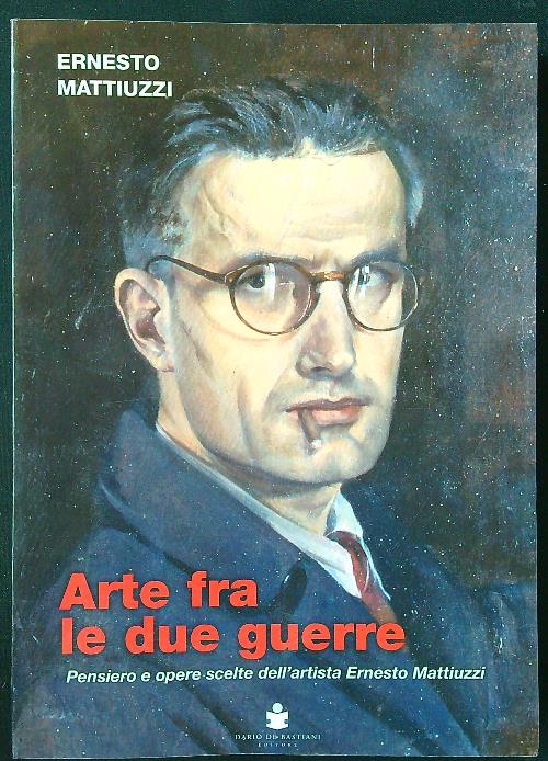 Arte fra le due guerre. Pensiero e opere scorte dell'artista …