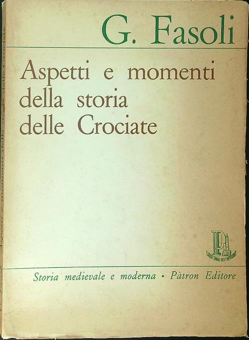 Aspetti e momenti della storia delle Crociate