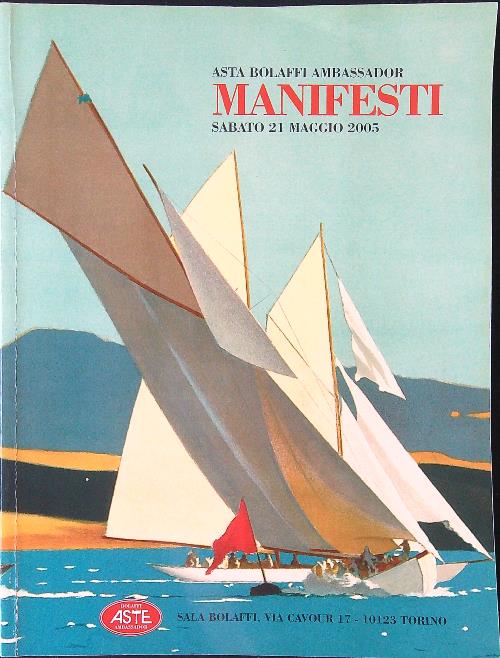 Asta Bolaffi Ambassador: Manifesti. Sabato 21 maggio 2005