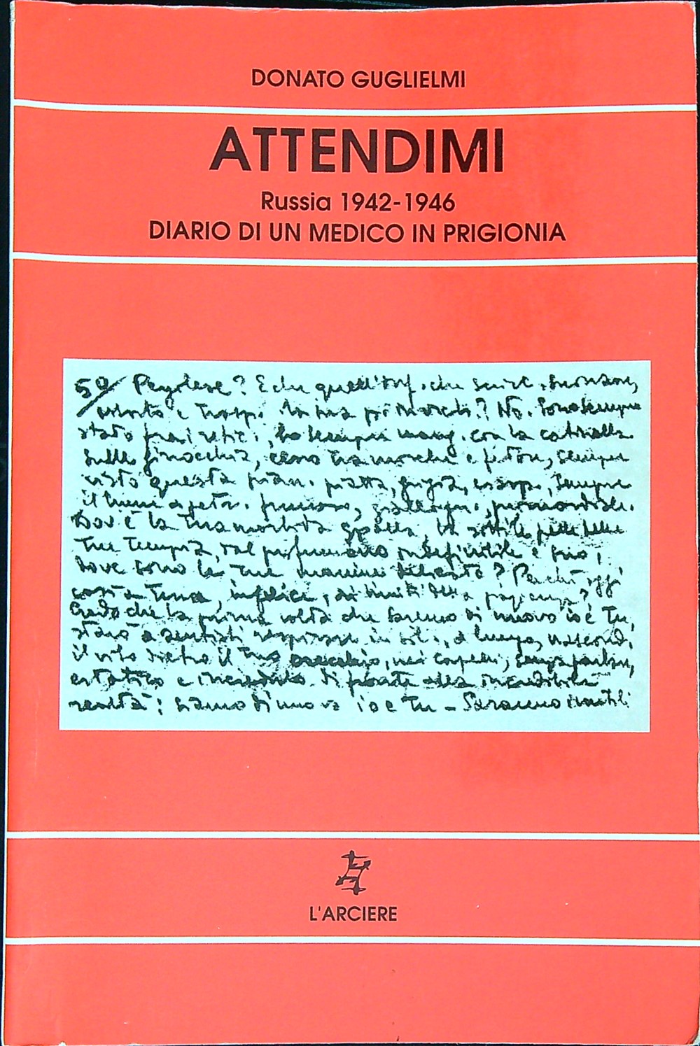 Attendimi Russia 1942-1946 / diario di un medico in prigionia