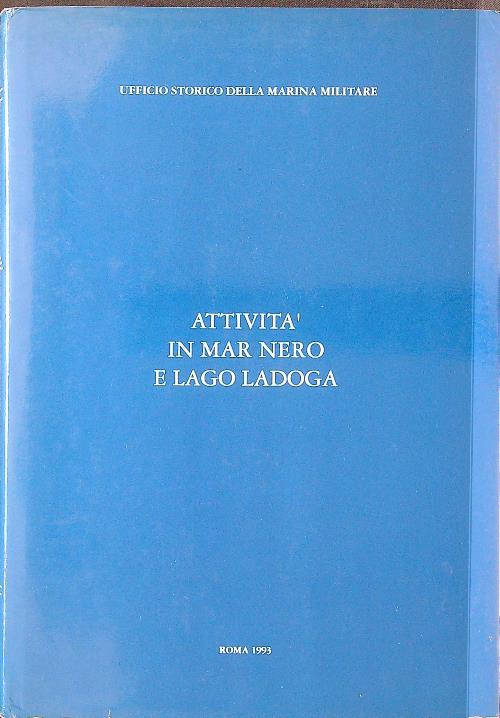 Attivita' in Mar Nero e lago Ladoga