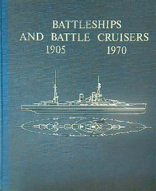 Battleships and Battle Cruisers, 1905-1970