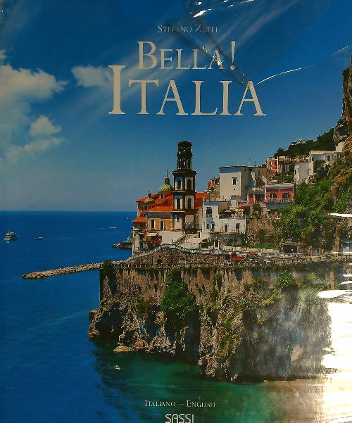 Bella! Italia. Ediz. italiana e inglese