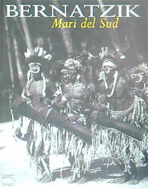 Bernatzik. Mari del Sud