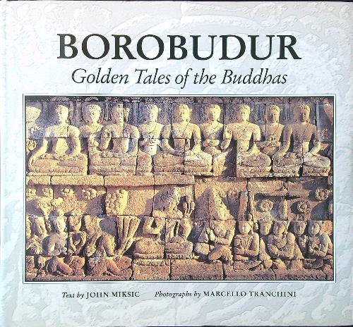 Borobudur. Golden Tales of the Buddhas