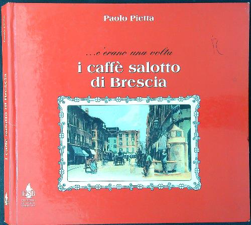 C'erano una volta i caffe' salotto di Brescia
