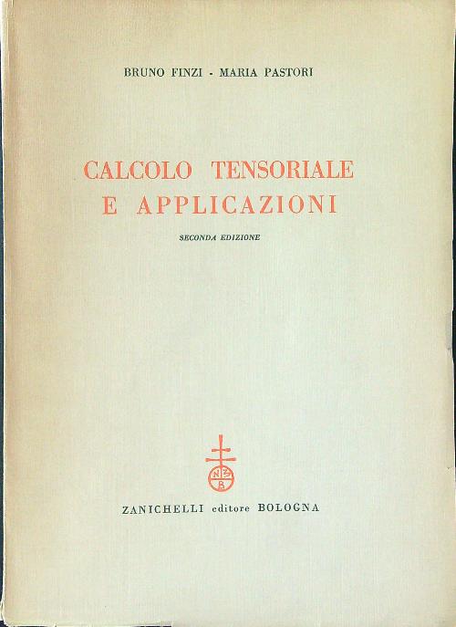Calcolo tensoriale e applicazioni