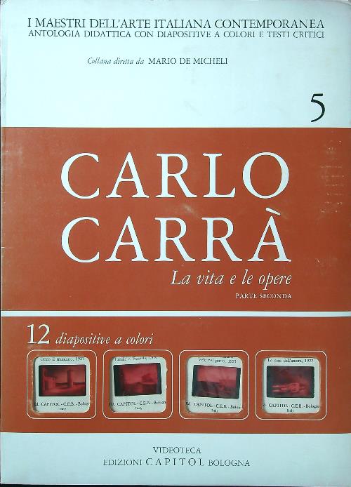 Carlo Carra'. La vita e le opere parte II. 12 …