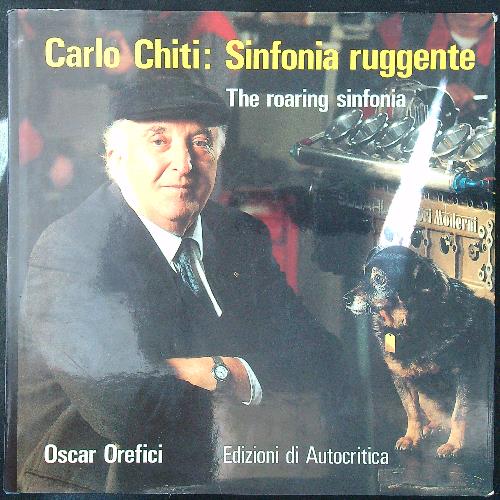 Carlo Chiti Sinfonia ruggente The roaring sinfonia