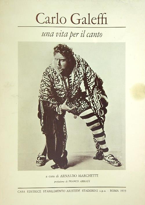 Carlo Galeffi. Una vita per il canto