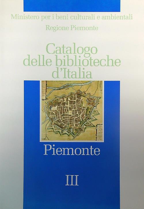 Catalogo delle biblioteche d'Italia. Piemonte. 3vv
