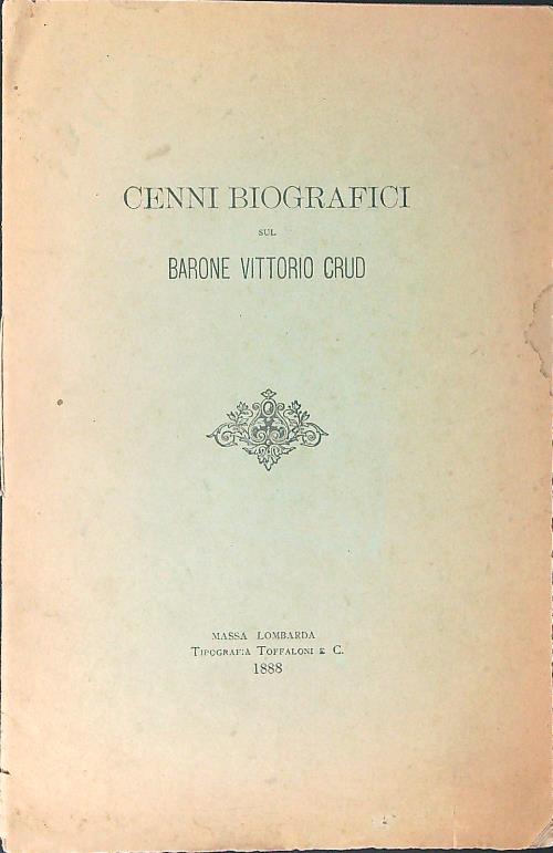 Cenni biografici sul Barone Vittorio Crud