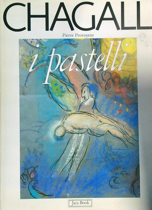 Chagall. I pastelli dal Messaggio biblico