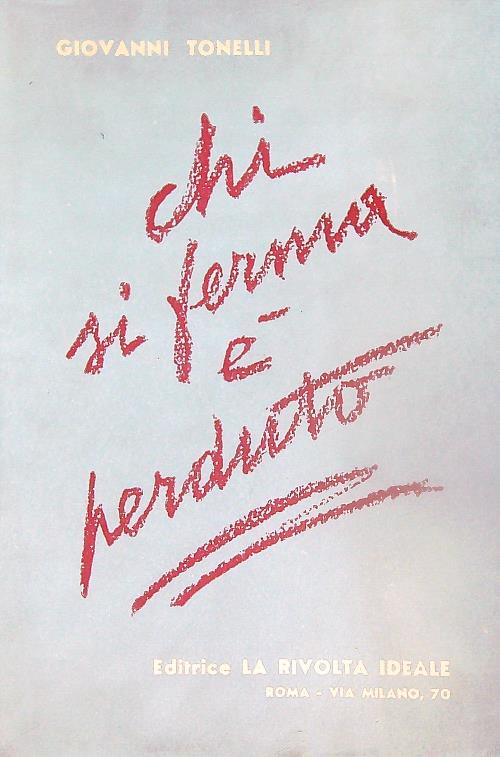 Chi si ferma e' perduto