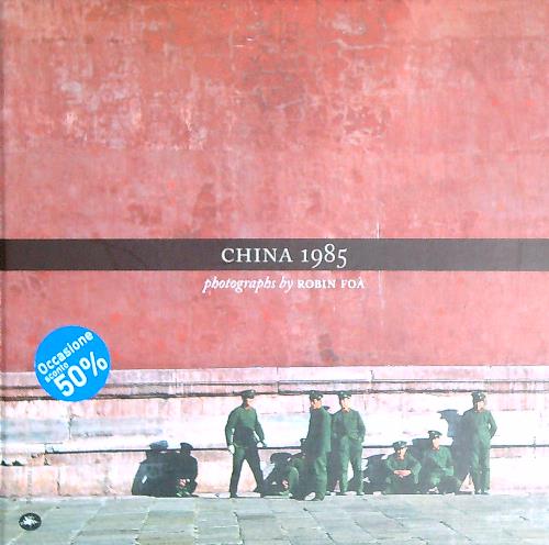 China 1985. Ediz. italiana e inglese