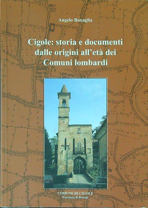 Cigole: storia e documenti dalle origini all'eta' dei comuni Lombardi