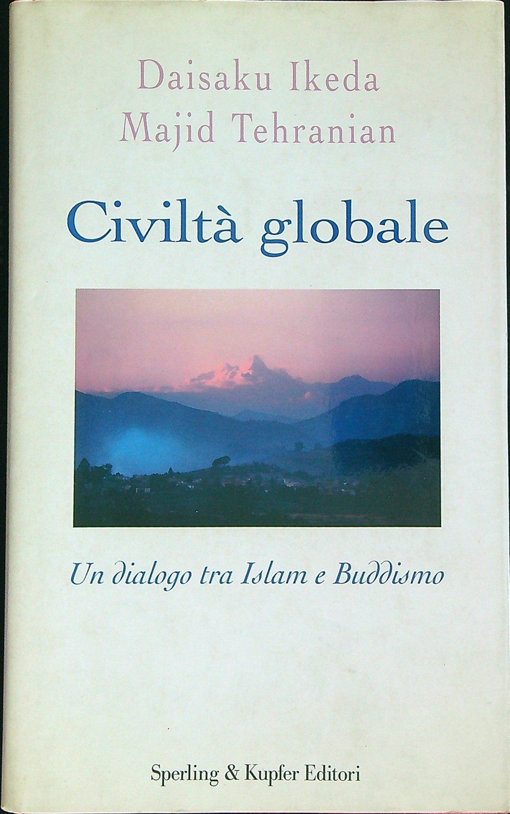 Civiltà globale. Un dialogo tra islam e buddismo