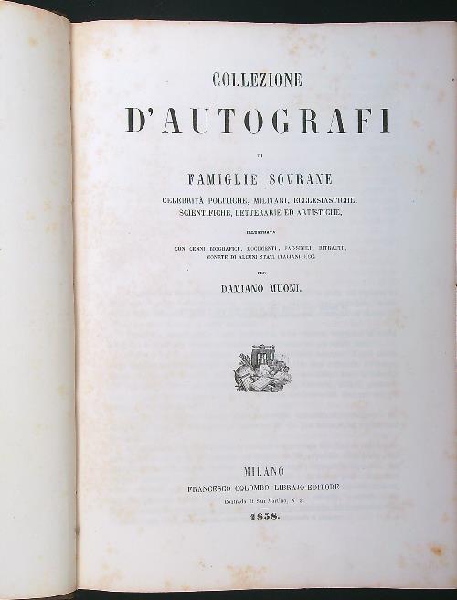 Collezione d'autografi di famiglie sovrane, celebrita' politiche...