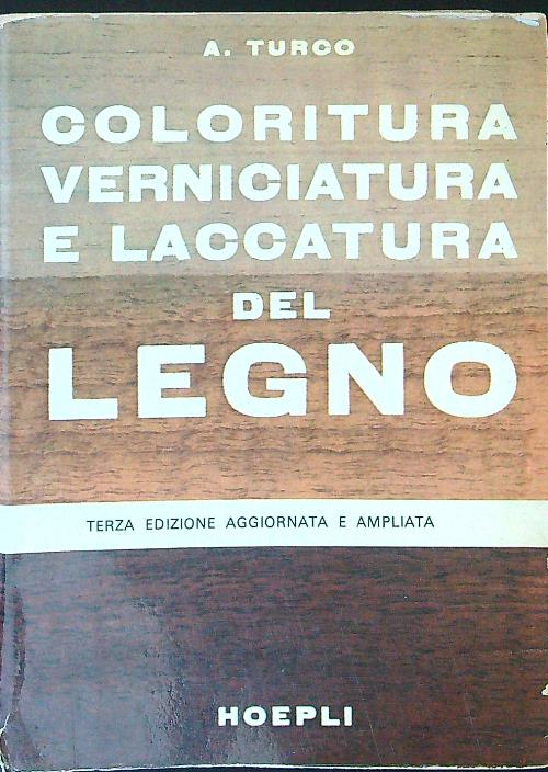 Coloritura Verniciatura e Laccatura del legno