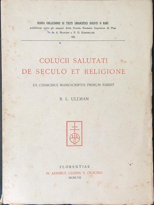 Colucii Salutati de seculo et religione