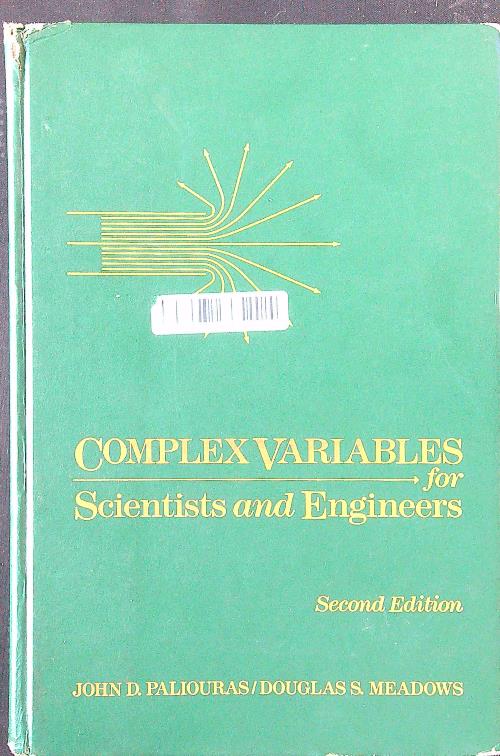 Complex Variables for Scientists and Engineers