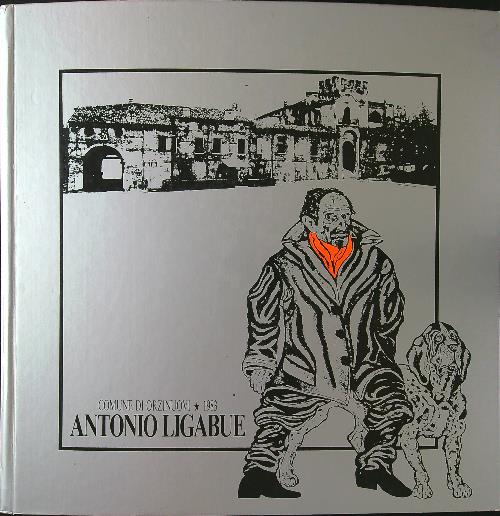 Comune di Orzinuovi 1983: Antonio Ligabue inedito