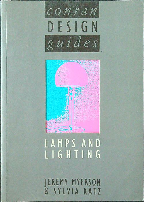 Conran Design Guides: Lamps and Lighting