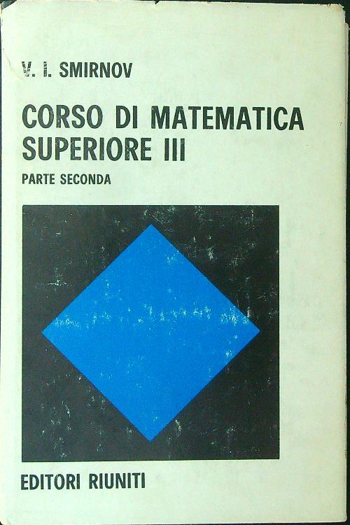 Corso di matematica superiore III Parte seconda