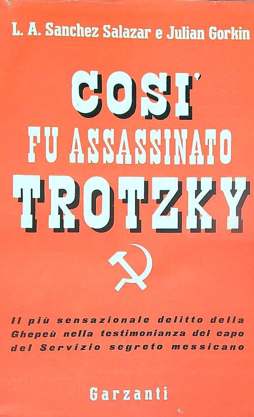 Cosi fu assassinato Trotzky