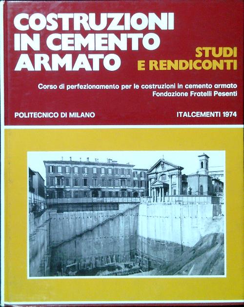 Costruzioni In Cemento Armato. Studi e rendiconti 11/1974