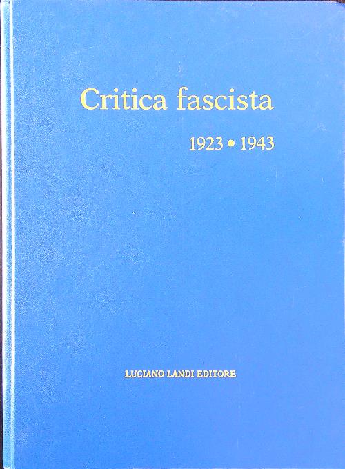 Critica fascista 4 voll.