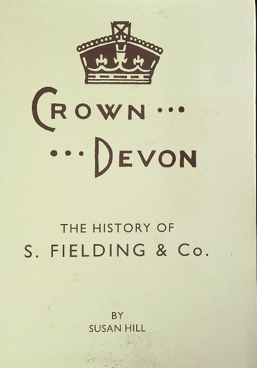 Crown Devon. The History of S. Fielding & Co.