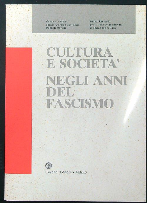 Cultura e societa' negli anni del fascismo