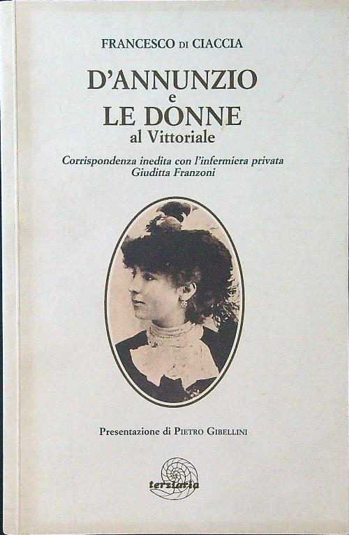 D'Annunzio e le donne al Vittoriale: corrispondenza con Giuditta Franzoni