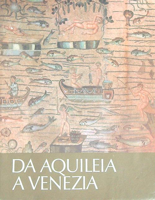 Da Aquileia a Venezia