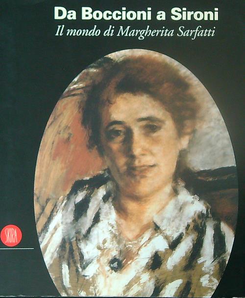 Da Boccioni a Sironi. Il mondo di Margherita Sarfatti