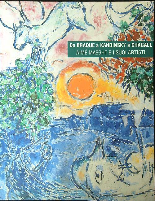 Da Braque a Kandinsky a Chagall