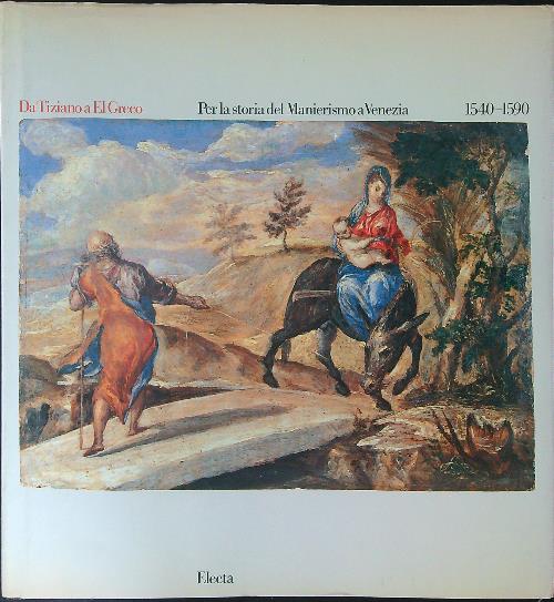Da Tiziano a El Greco Per la storia del Manierismo …