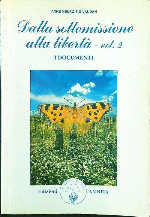 Dalla sottomissione alla liberta' vol. 2: i documenti