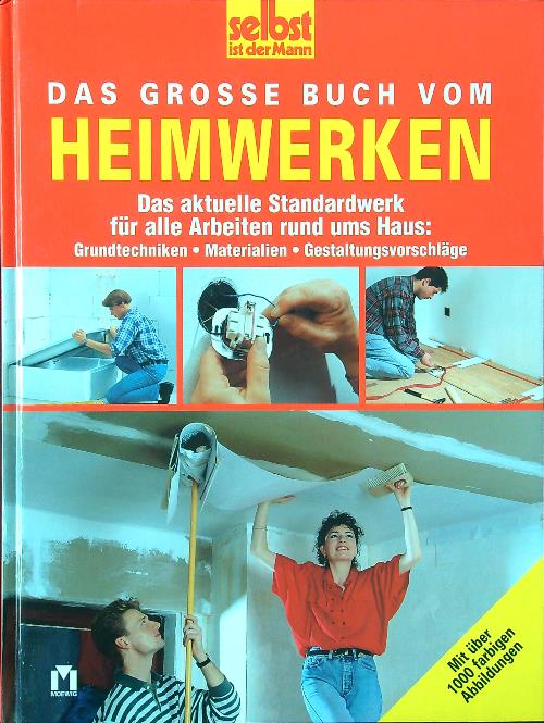 Das grosse Buch vom Heimwerken.