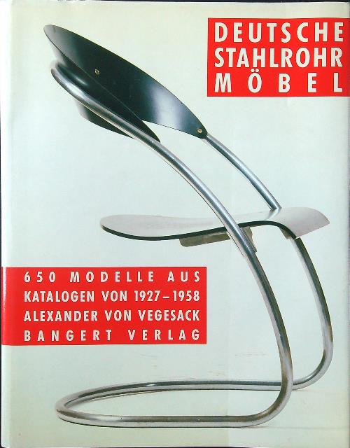 Deutsche Stahlrohrmobel: 650 Modelle aus Katalogen von 1927-1958