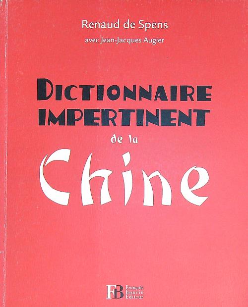 Dictionnaire impertinent de la Chine