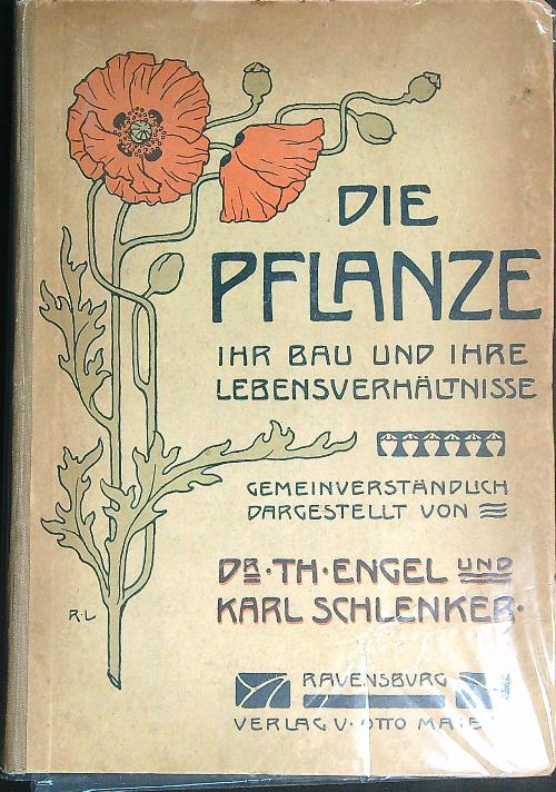 Die Pflanze. Ihr Bau und ihre Lebensverhaltnisse
