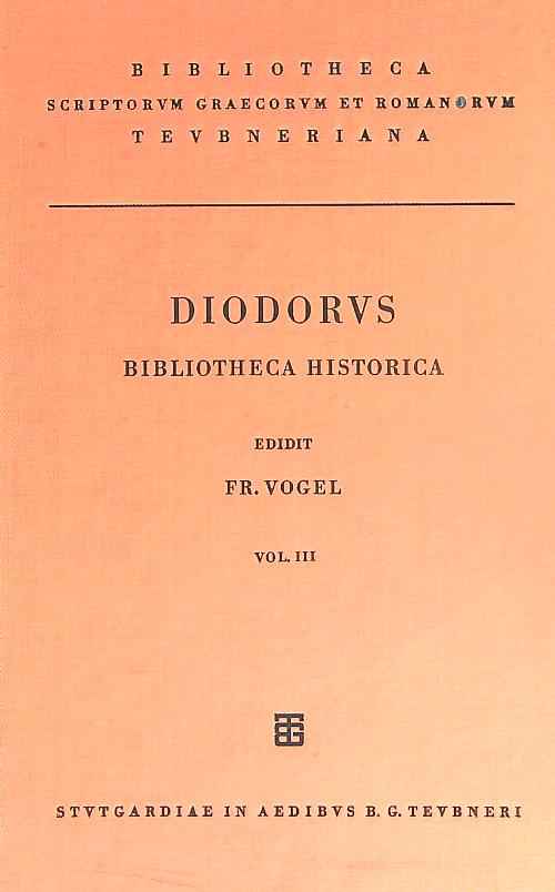 Diodorus. Bibliotheca Historica. Vol III