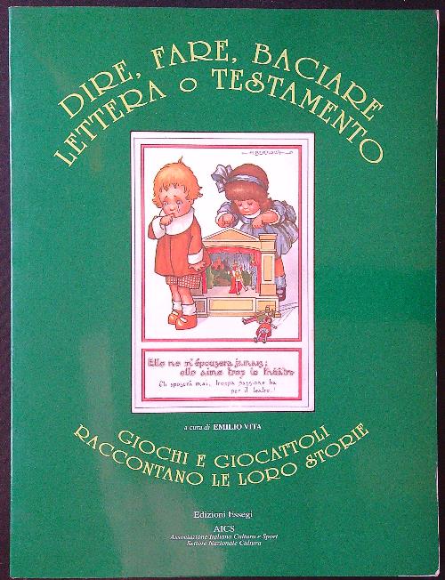 Dire, fare, baciare, lettera o testamento