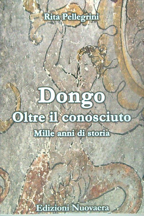 Dongo. Oltre il conosciuto. Mille anni di storia