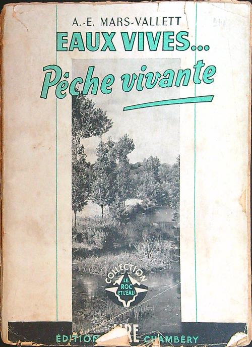 Eaux vives... peche vivante (da rilegare)