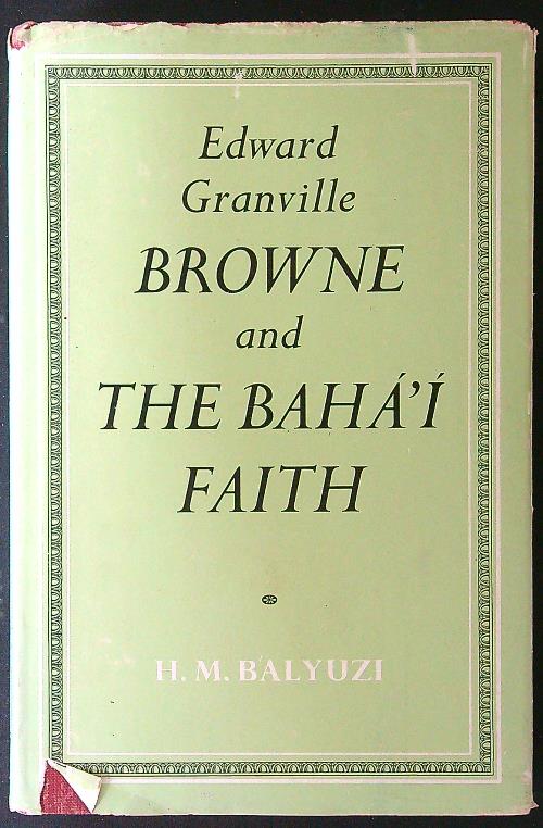 Edward Granville Browne and the Baha'i faith